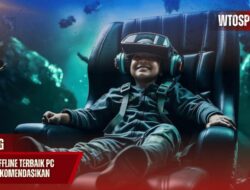 100 Game Offline Terbaik PC Koleksi Paling Direkomendasikan