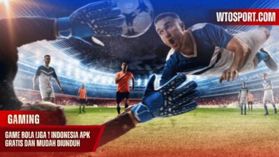 Game Bola Liga 1 Indonesia APK Gratis dan Mudah Diunduh