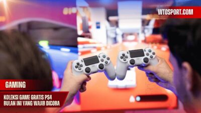 Koleksi Game Gratis PS4 Bulan Ini Yang Wajib Dicoba