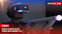 Juego De Realidad Virtual Terbaik untuk Android 2025