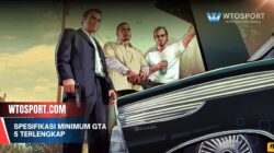 Spesifikasi Minimum GTA 5 Terlengkap untuk Main Lancar di PC atau Laptop