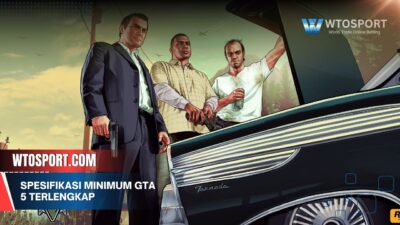 Spesifikasi Minimum GTA 5 Terlengkap untuk Main Lancar di PC atau Laptop