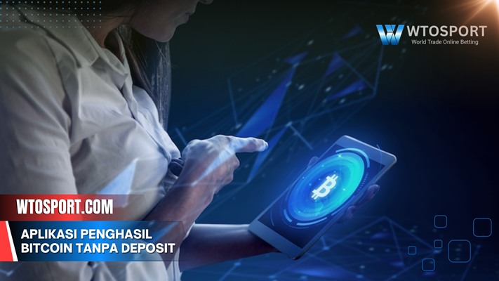 Aplikasi Penghasil Bitcoin Tanpa Deposit Gratis Terpercaya di 2025
