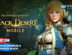 Spesifikasi Minimum & Rekomendasi Black Desert Mobile 2025