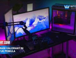 Cara Main Valorant di PC untuk Pemula Terbaru dan Trik Jitu Cara Main Valorant di PC untuk Pemula Terbaru dan Trik Jitu