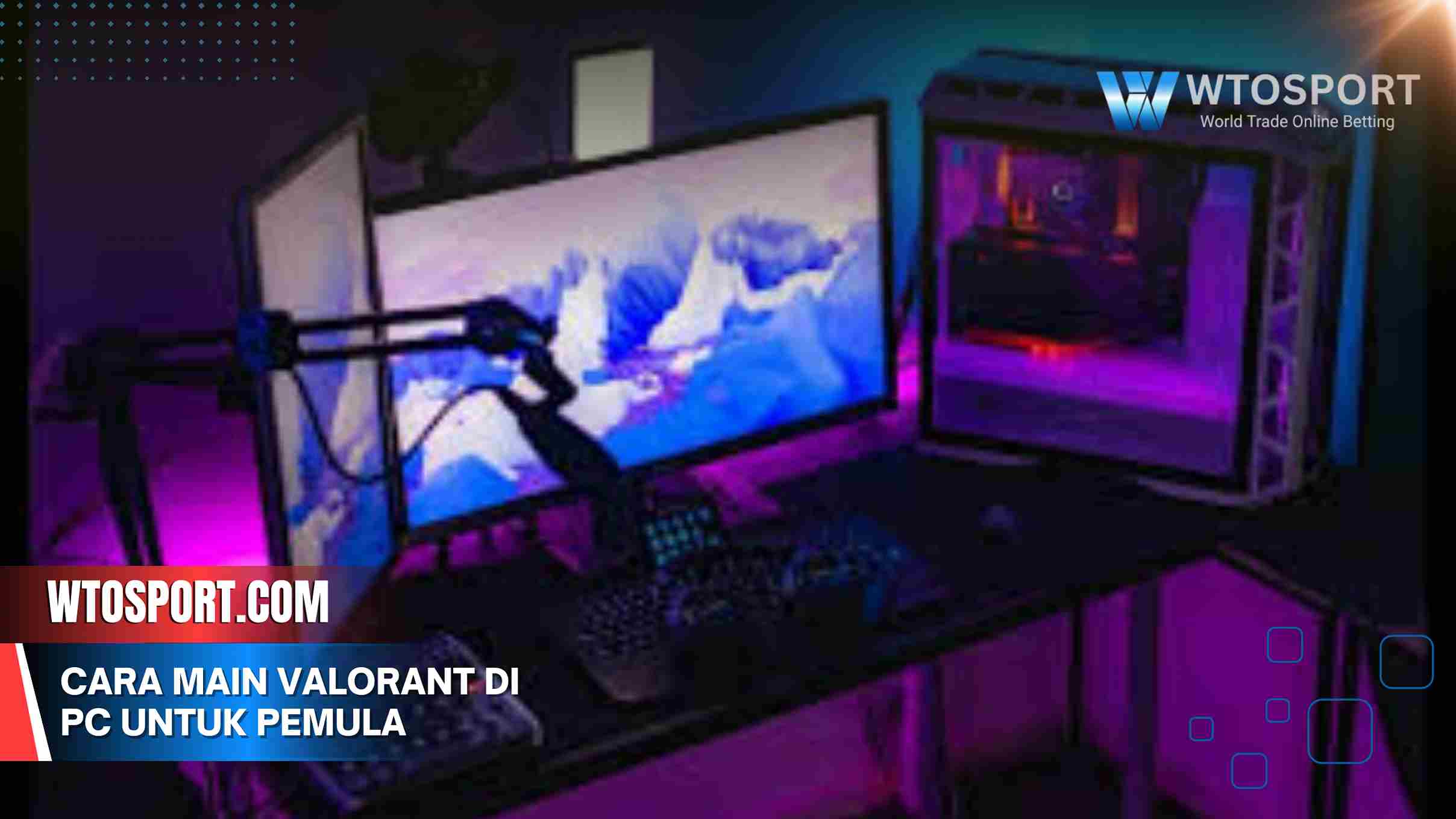 Cara Main Valorant di PC untuk Pemula Terbaru dan Trik Jitu