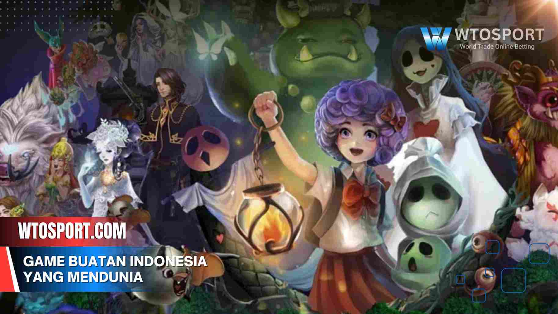 Game Buatan Indonesia yang Mendunia dan Cerita Suksesnya Game Buatan Indonesia yang Mendunia dan Cerita Suksesnya