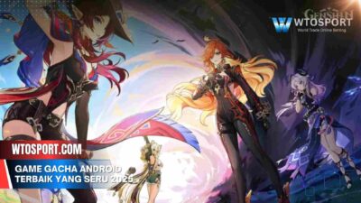 Game Gacha Android Terbaik yang Seru 2025 dan Tips Mainnya