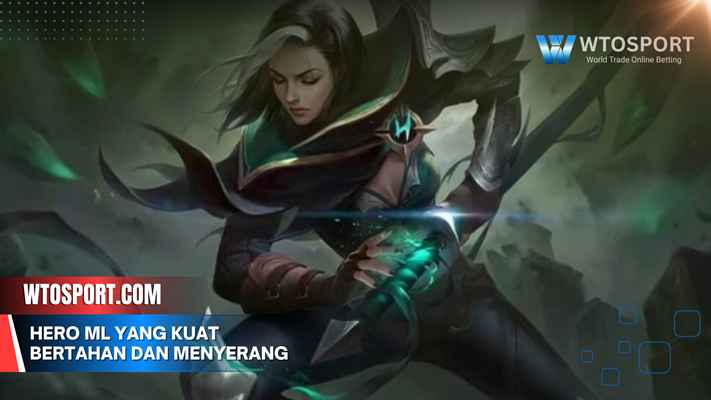 Hero ML yang kuat bertahan dan menyerang ini pilihan terbaiknya