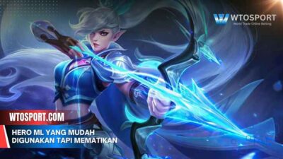 Hero ML yang mudah digunakan tapi MEMATIKAN wajib coba pemula lho
