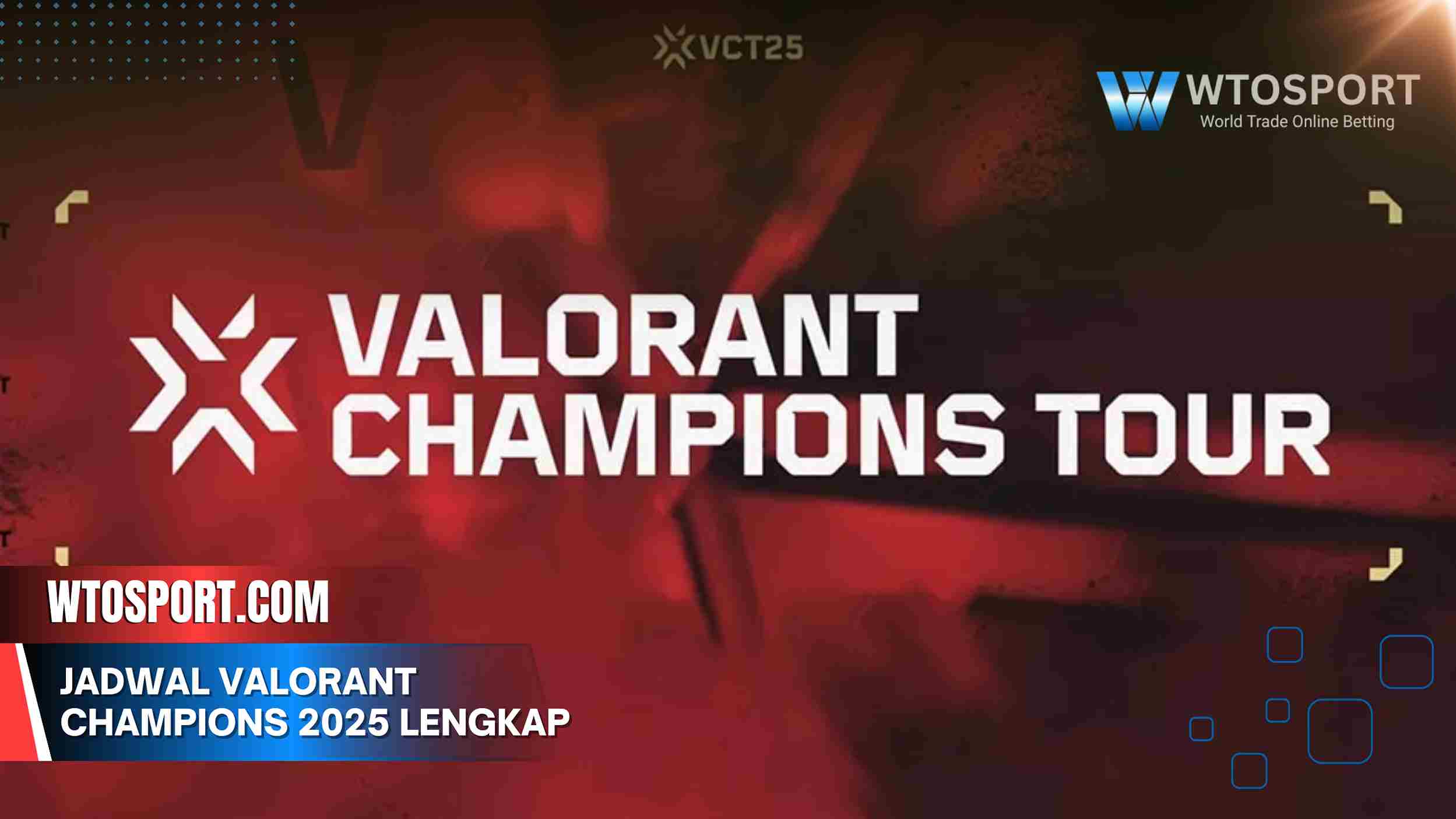 Jadwal Valorant Champions 2025 Lengkap Waktu Indonesia WIB Terbaru