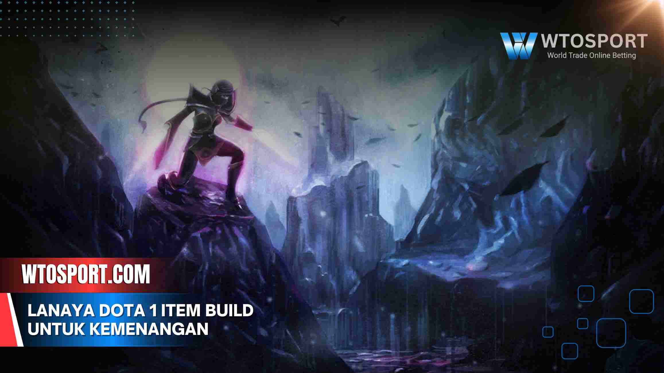 Lanaya Dota 1 Item Build untuk Kemenangan Maksimal