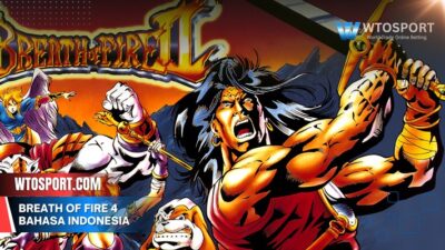breath of fire 4 bahasa indonesia high compressed download yuk!