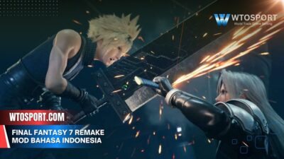 Final Fantasy 7 Remake Mod Bahasa Indonesia PC: Link Download Mudah