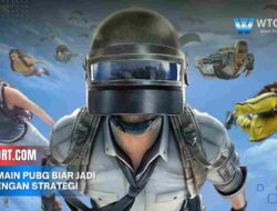 Cara Main PUBG Biar Jadi Pro dengan Strategi dan Tips Jitu