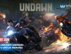 Cheat Undawn Android: Trik Jitu untuk Menang