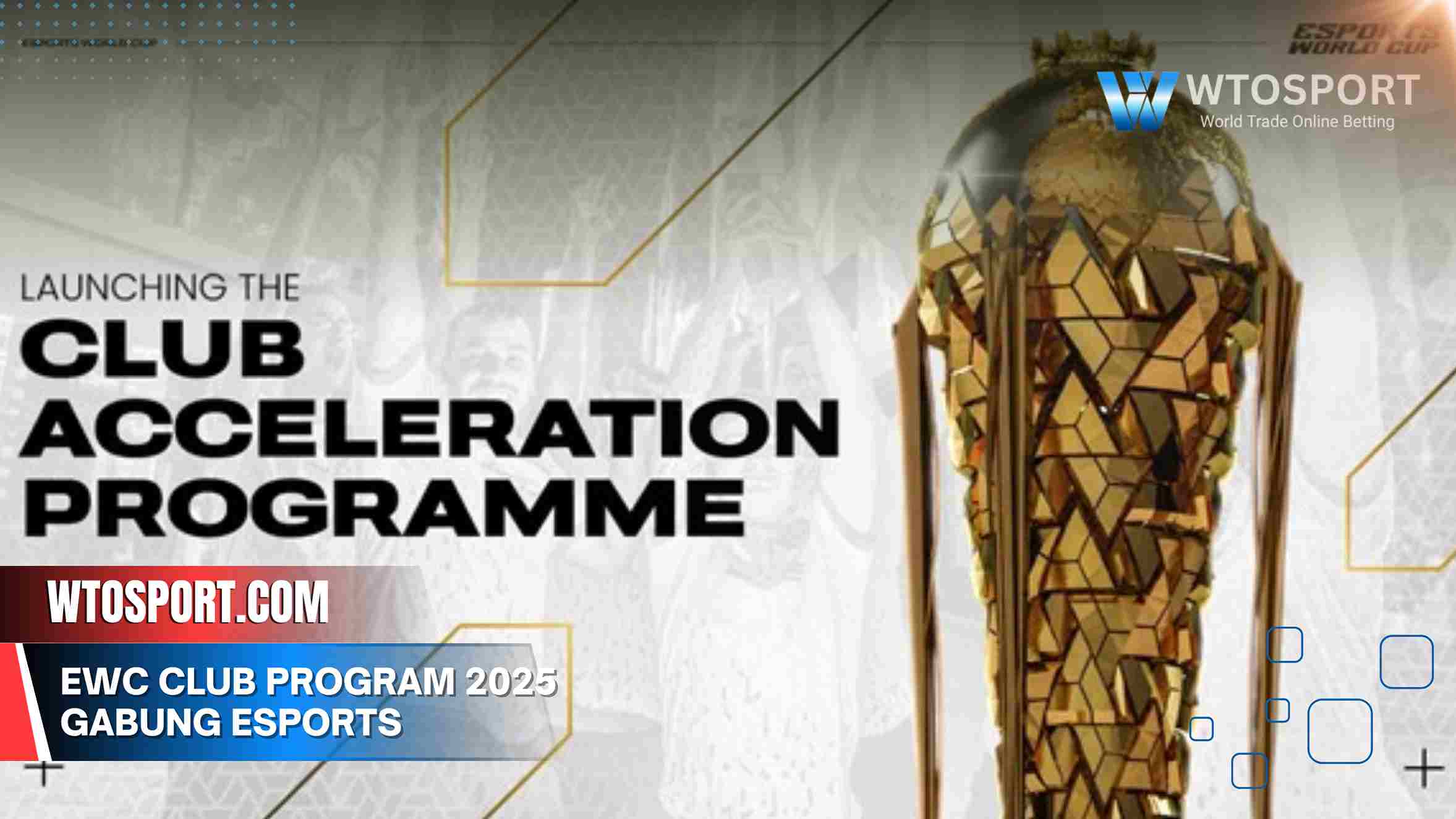 EWC Club Program 2025: Gabung Esports Paling Bergengsi