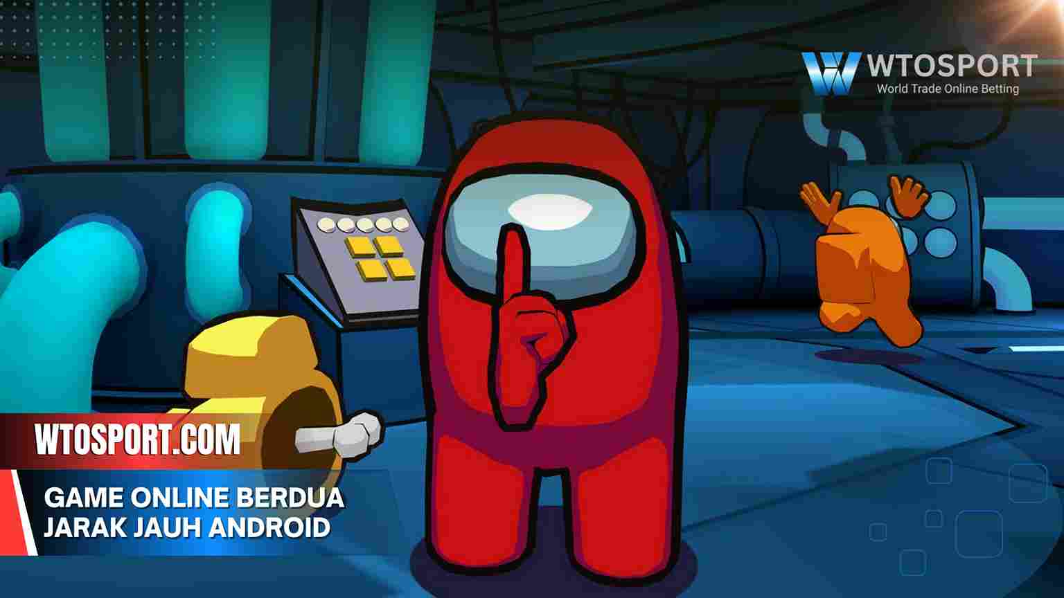 Game Online Berdua Jarak Jauh Android Terbaik untuk Pasangan