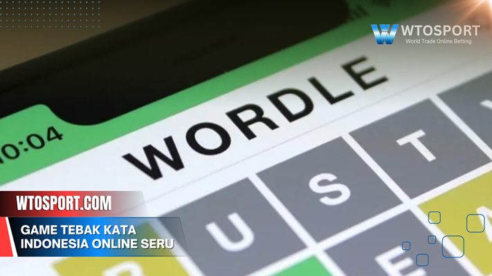 Game Tebak Kata Indonesia Online Seru, Asah Otakmu Setiap Hari