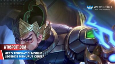 Hero Terkuat Di Mobile Legends Menurut Cerita dan Lore Resmi