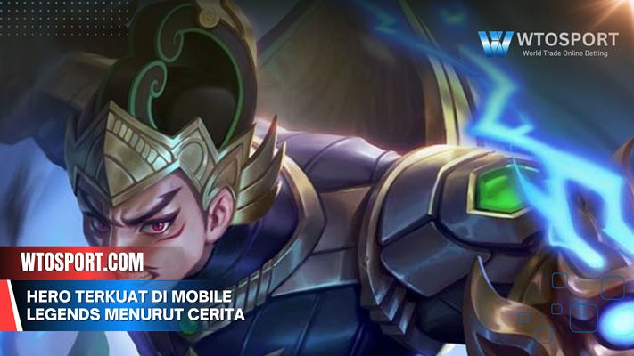 Hero Terkuat Di Mobile Legends Menurut Cerita dan Lore Resmi