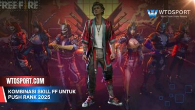 Kombinasi Skill FF untuk Push Rank 2025 meta paling efektif lho!