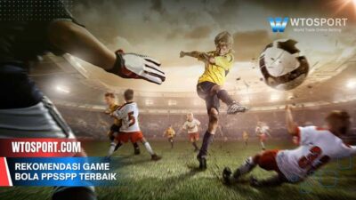 Rekomendasi Game Bola PPSSPP Terbaik, Grafis Keren Gameplay Seru