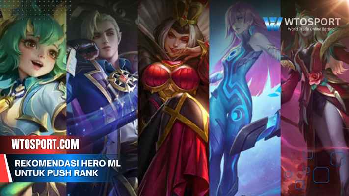 Rekomendasi hero ML untuk push rank dari epic ke mythic terbaru