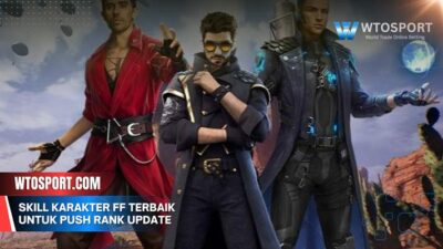 Skill karakter ff terbaik untuk push rank update terbaru Mei 2025