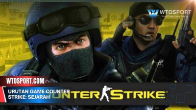 Urutan Game Counter Strike: Sejarah Lengkapnya