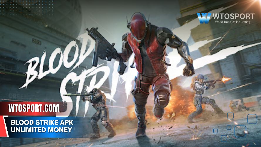 Blood Strike APK Unlimited Money: Fitur Menarik