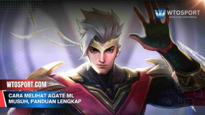 Cara Melihat agate ML musuh, Panduan Lengkap & Terbaru