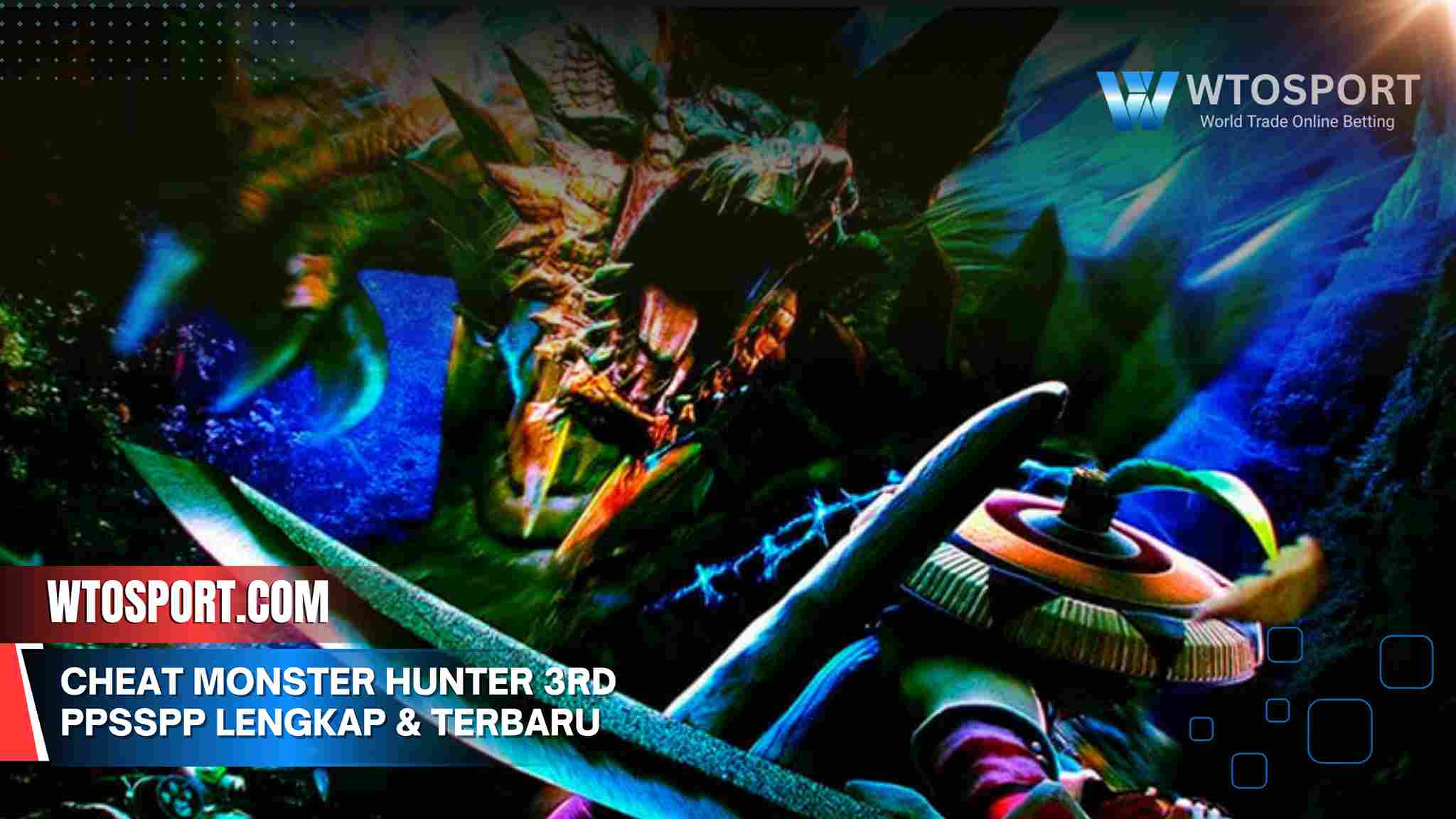 Cheat Monster Hunter 3rd PPSSPP Lengkap & Terbaru 2025