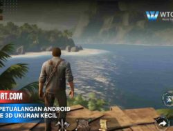 Game Petualangan Android offline 3D ukuran kecil Terbaik