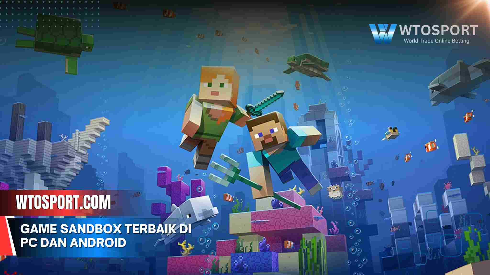 Game sandbox terbaik di PC dan Android, bebas berkreasi.