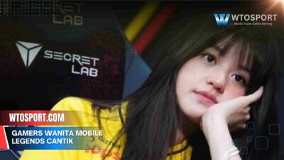 Gamers Wanita Mobile Legends Cantik dan Jago Banget