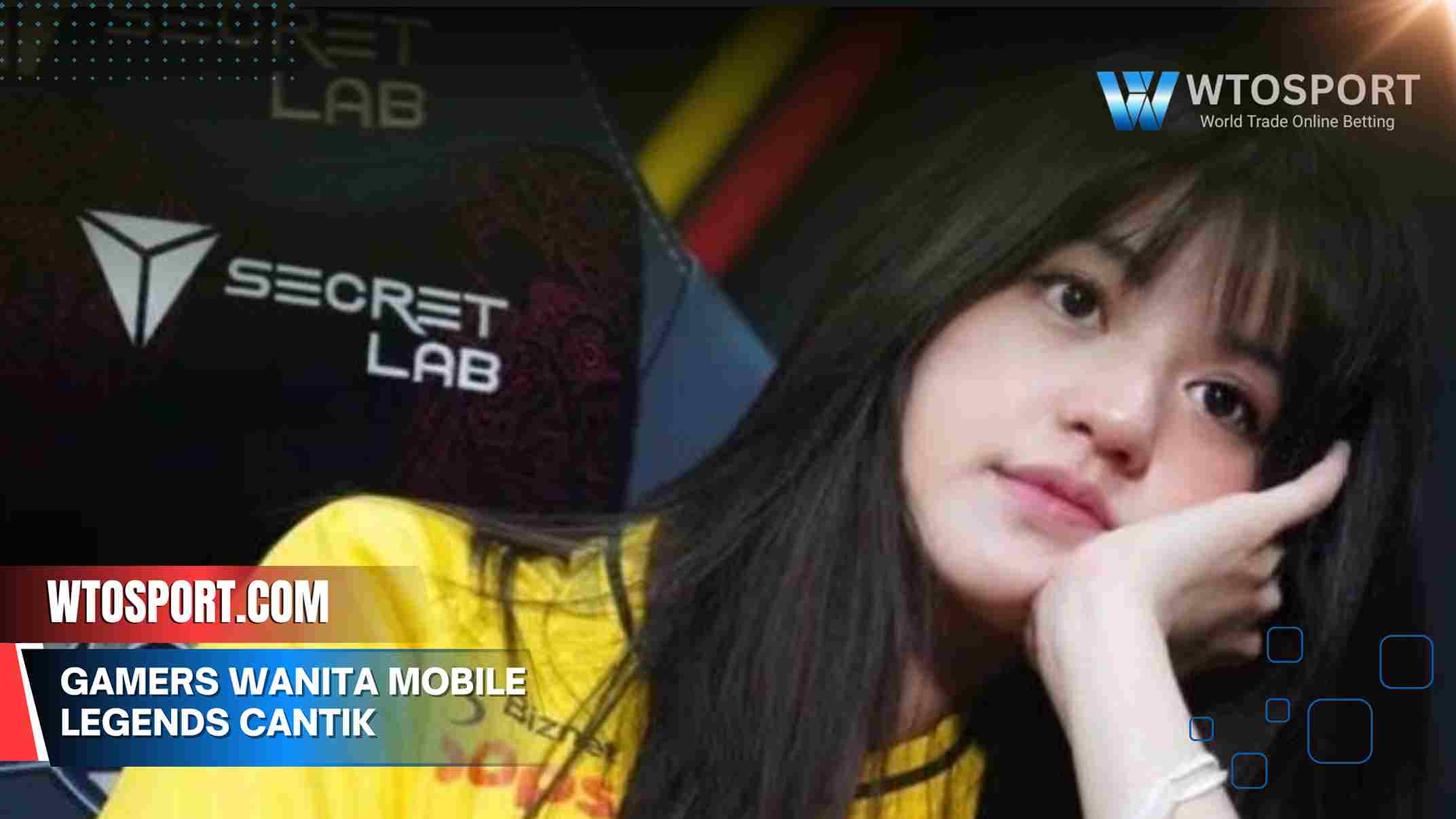 Gamers Wanita Mobile Legends Cantik dan Jago Banget