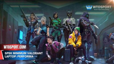 Spek Minimum Valorant Laptop: Performa Lancar dan Setting