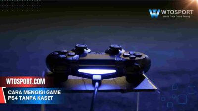 Cara Mengisi Game PS4 Tanpa Kaset: Langkah Mudah dan Cepat