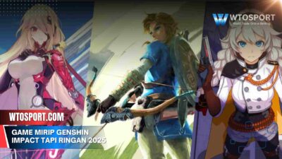 Game Mirip Genshin Impact Tapi Ringan 2025, Wajib Coba!