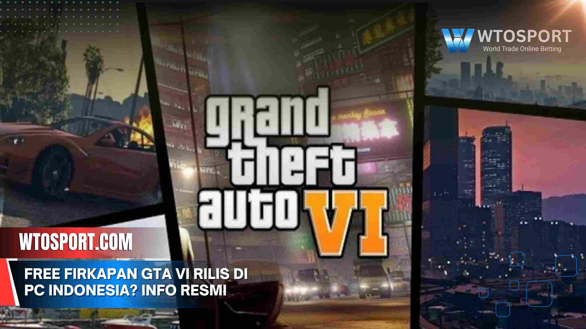 kapan GTA VI rilis di PC Indonesia? Info Resmi & Speknya