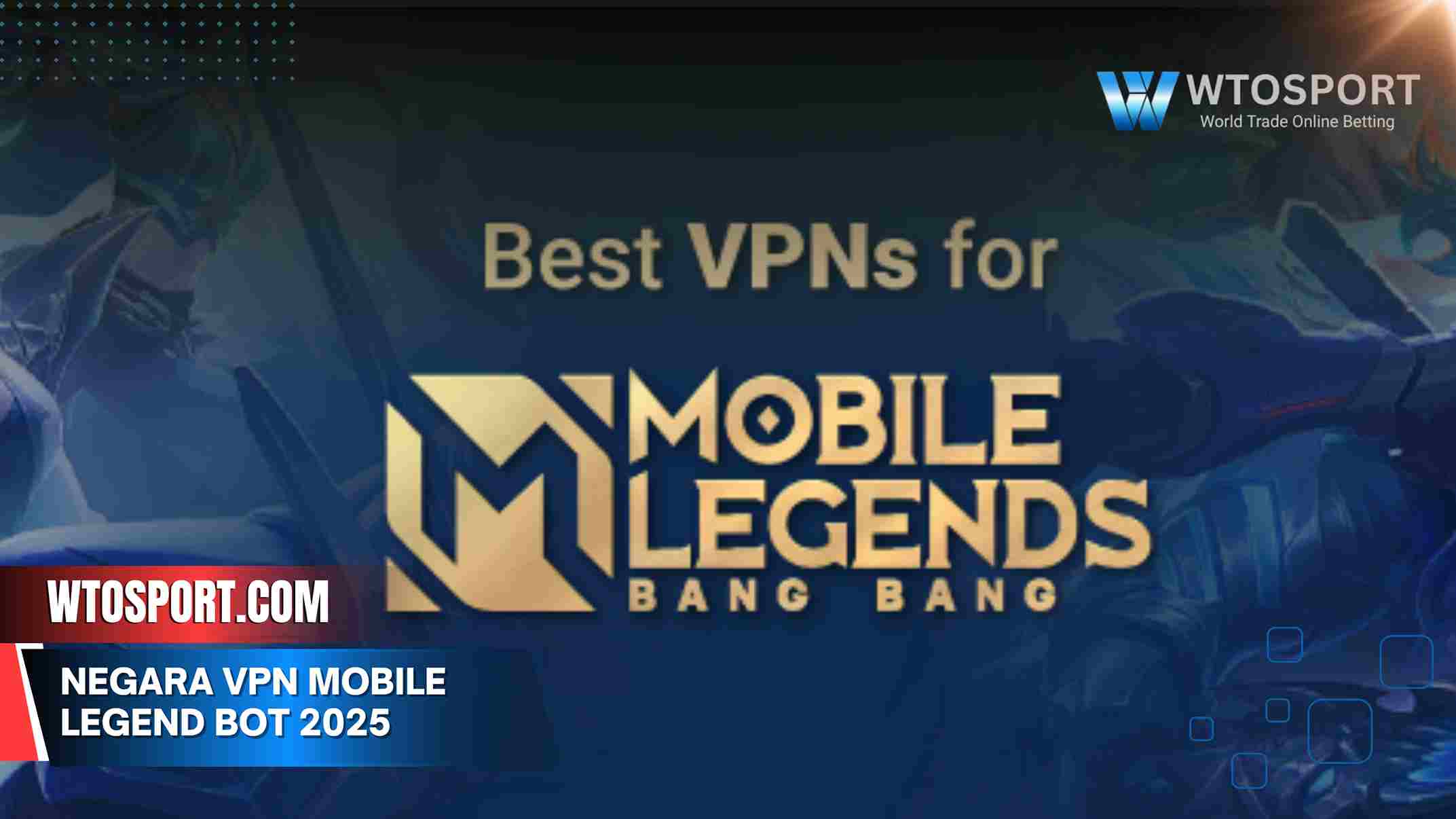 Negara VPN Mobile Legend Bot 2025, Dijamin Menang!