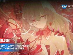 Cara Cepat Dapat Karakter Baru Wuthering Waves di 2025