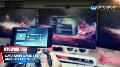 Cara main game Steam di Android tanpa PC Panduan 2025