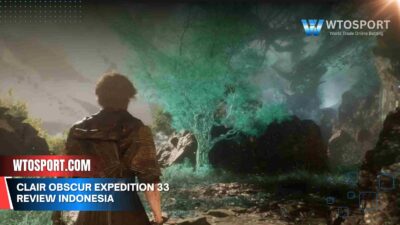 Clair Obscur Expedition 33 Review Indonesia Wajib Tahu