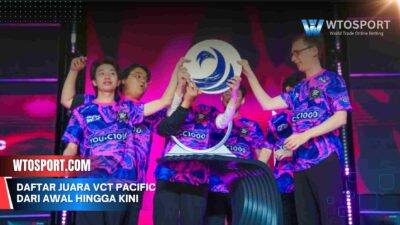 Daftar juara VCT Pacific dari Awal Hingga Kini Terlengkap