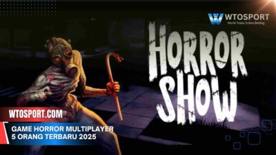Game Horror Multiplayer 5 Orang Terbaru 2025 Paling Seru