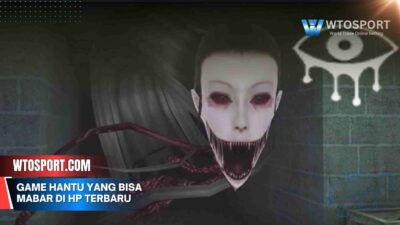 Game hantu yang bisa mabar di HP terbaru & gratis 2025