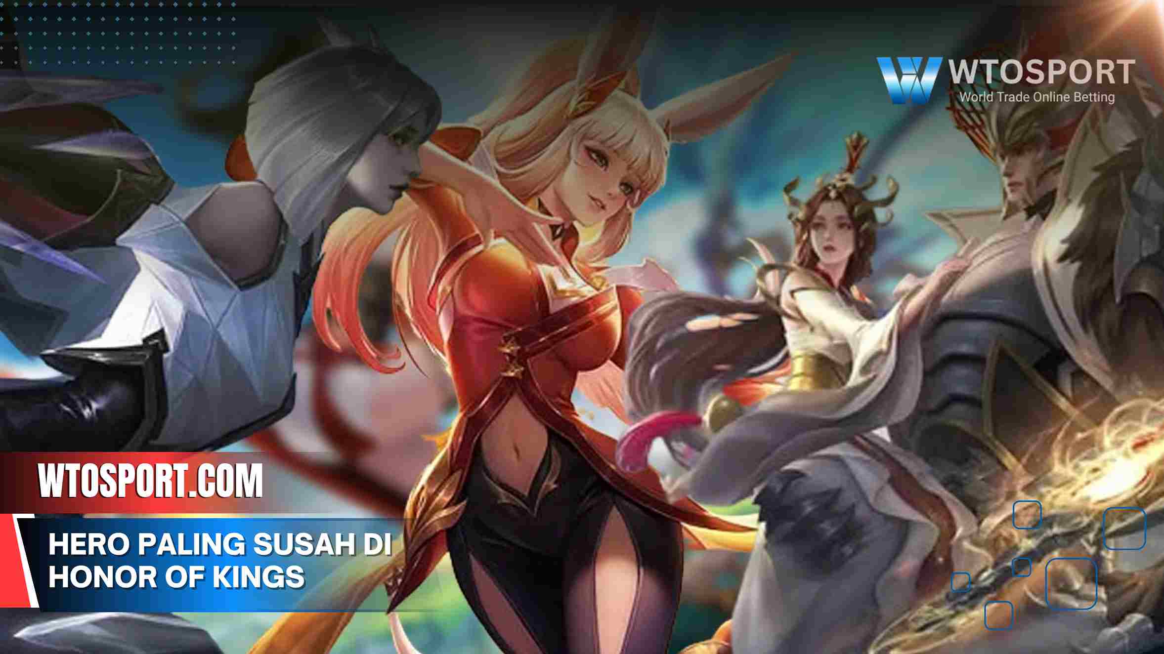 Hero Paling Susah Di Honor Of Kings, Butuh Skill Tinggi!