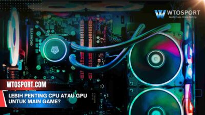 Lebih penting CPU atau GPU untuk main game? Ini Jawabannya